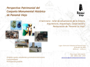 Perspectiva Patrimonial del Conjunto Monumental Histórico de Panamá Viejo @ Centro de Visitantes de Panamá Viejo | Panamá | Panamá | Panamá
