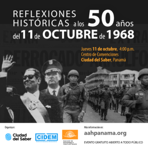 Reflexiones históricas a los 50 años del 11 de octubre de 1968 @ Centro de Convenciones de Ciudad del Saber | Panamá | Panamá | Panamá